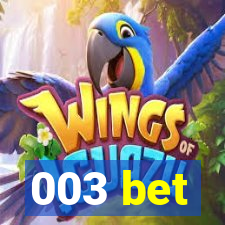 003 bet